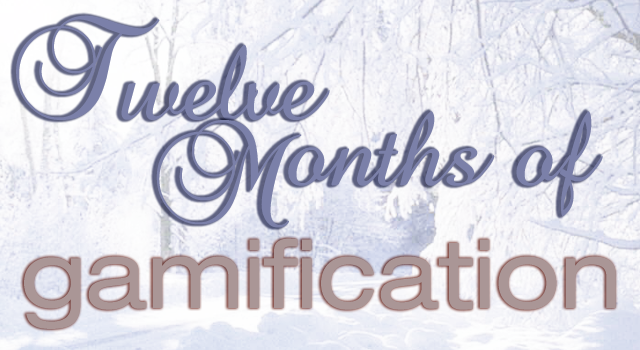 Twelve Months of Gamification